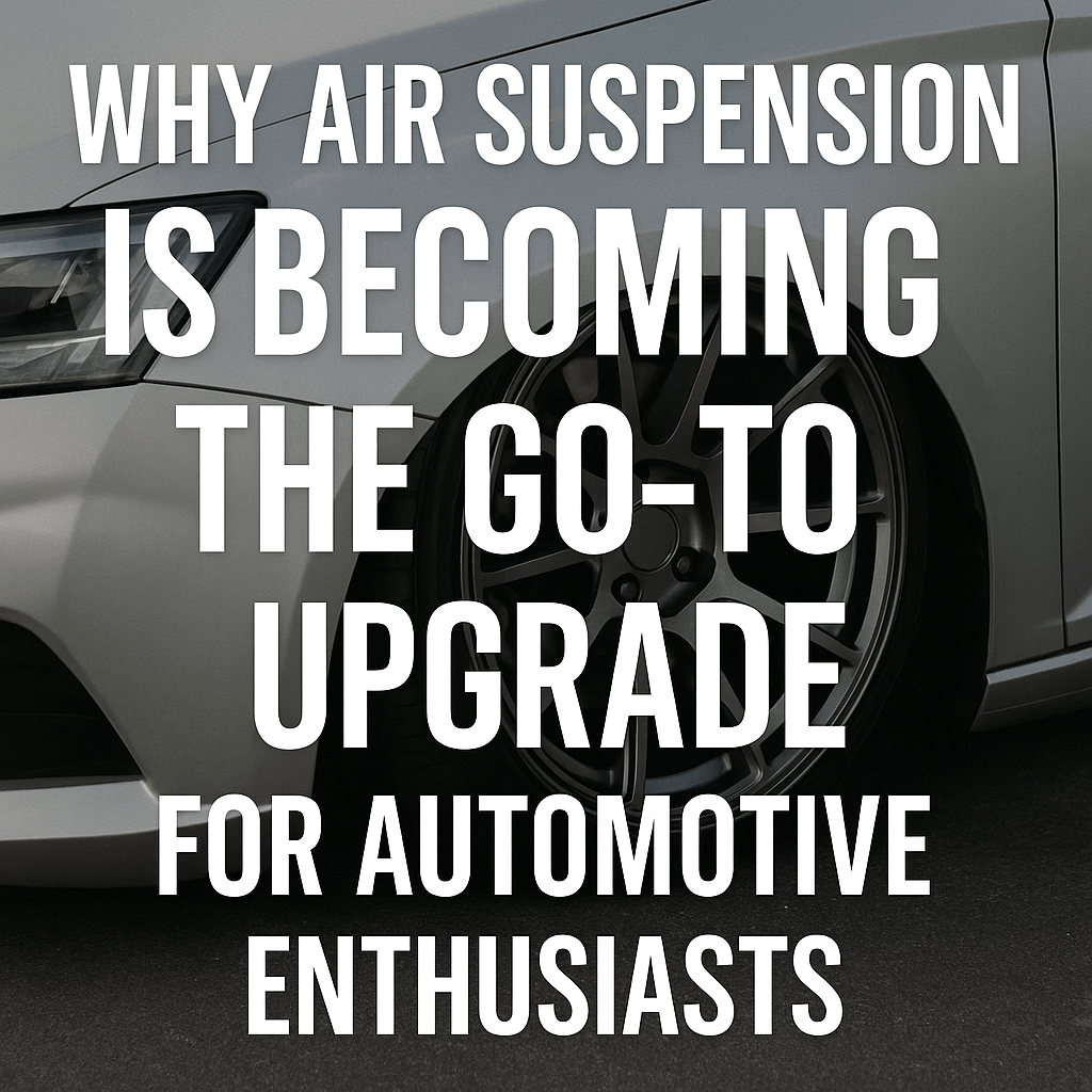 Image of Why Air Suspension Is Becoming the Go-To Upgrade for Automotive Enthusiasts - Shop ONAIR